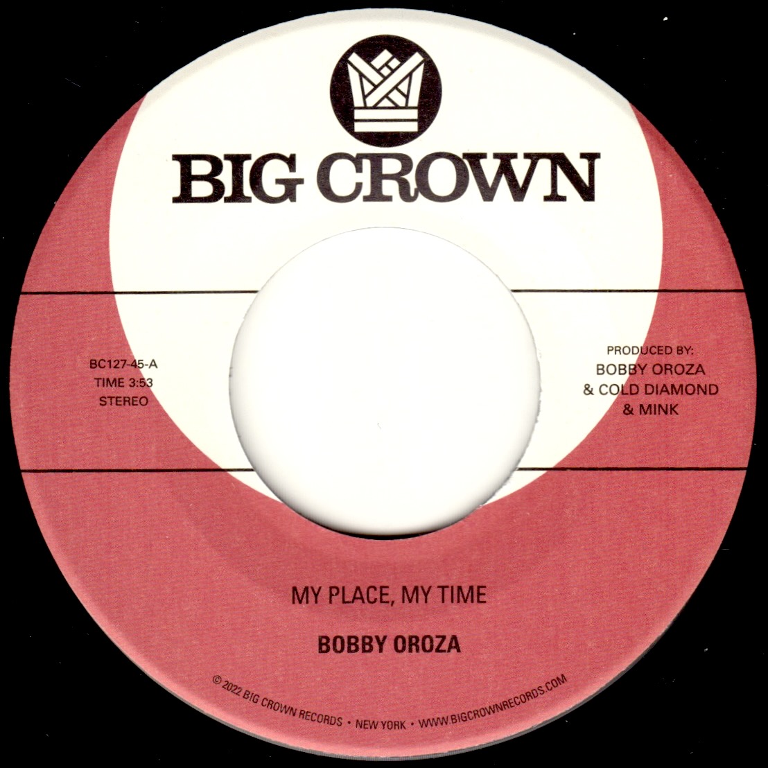 Big Crown Bobby Oroza My Place My Time single vinyle 45 tours