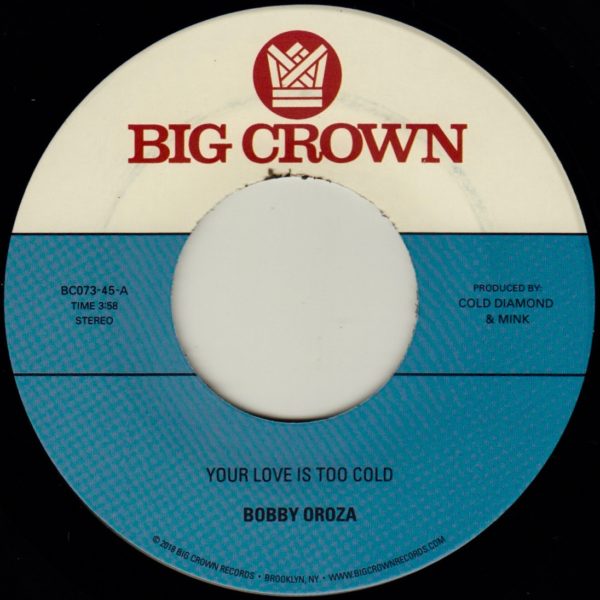 Bobby Oroza Your Love Is Too Cold b/w Deja Vu vinyle 7"