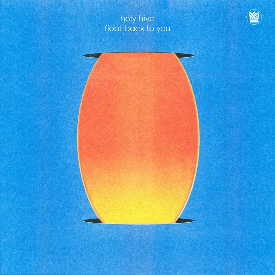 Holy Hive Float Back To You Vinyle LP Noir