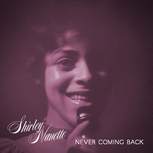 Shirley Nanette Never Coming Back LP vinyle soul