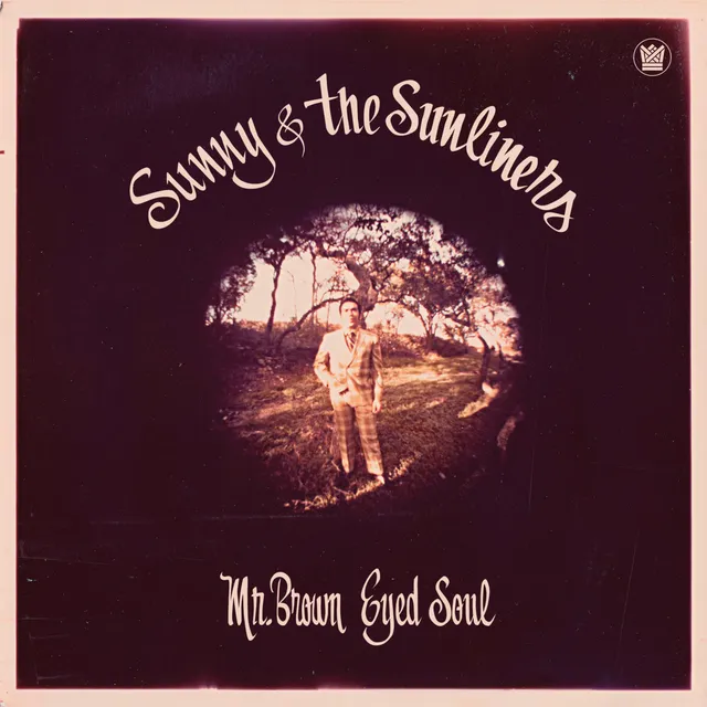 Sunny & The Sunliners Mr Brown Eyed Soul 45 tours