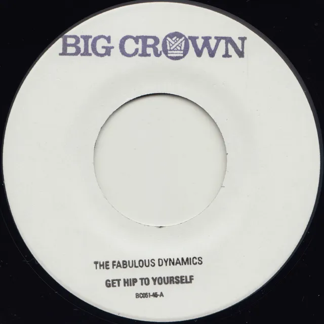 Big Crown Get Hip To Yourself vinyle 7" group soul tamponné