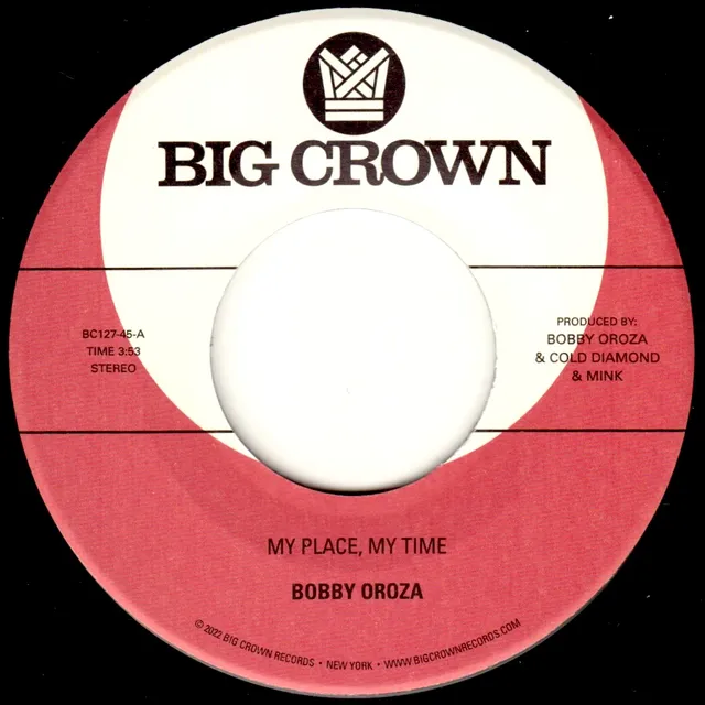 Big Crown Bobby Oroza My Place My Time single vinyle 45 tours