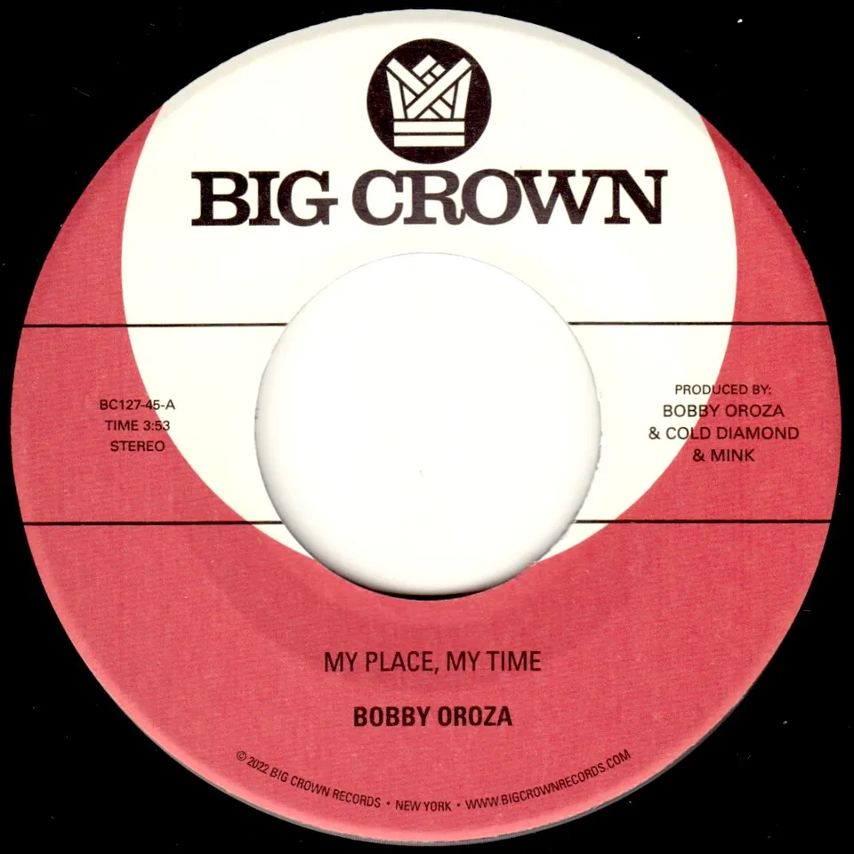Big Crown Bobby Oroza My Place My Time single vinyle 45 tours