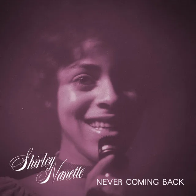 Shirley Nanette Never Coming Back LP vinyle soul