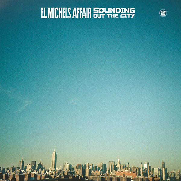 El Michels Affair Sounding Out The City vinyle LP remasterisé soul
