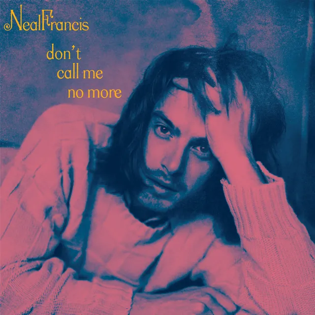 Neal Francis Don't Call Me No More single 7 pouces vinyle rose